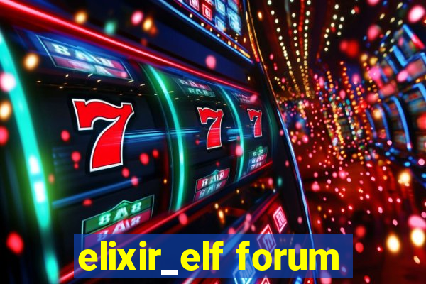 elixir_elf forum